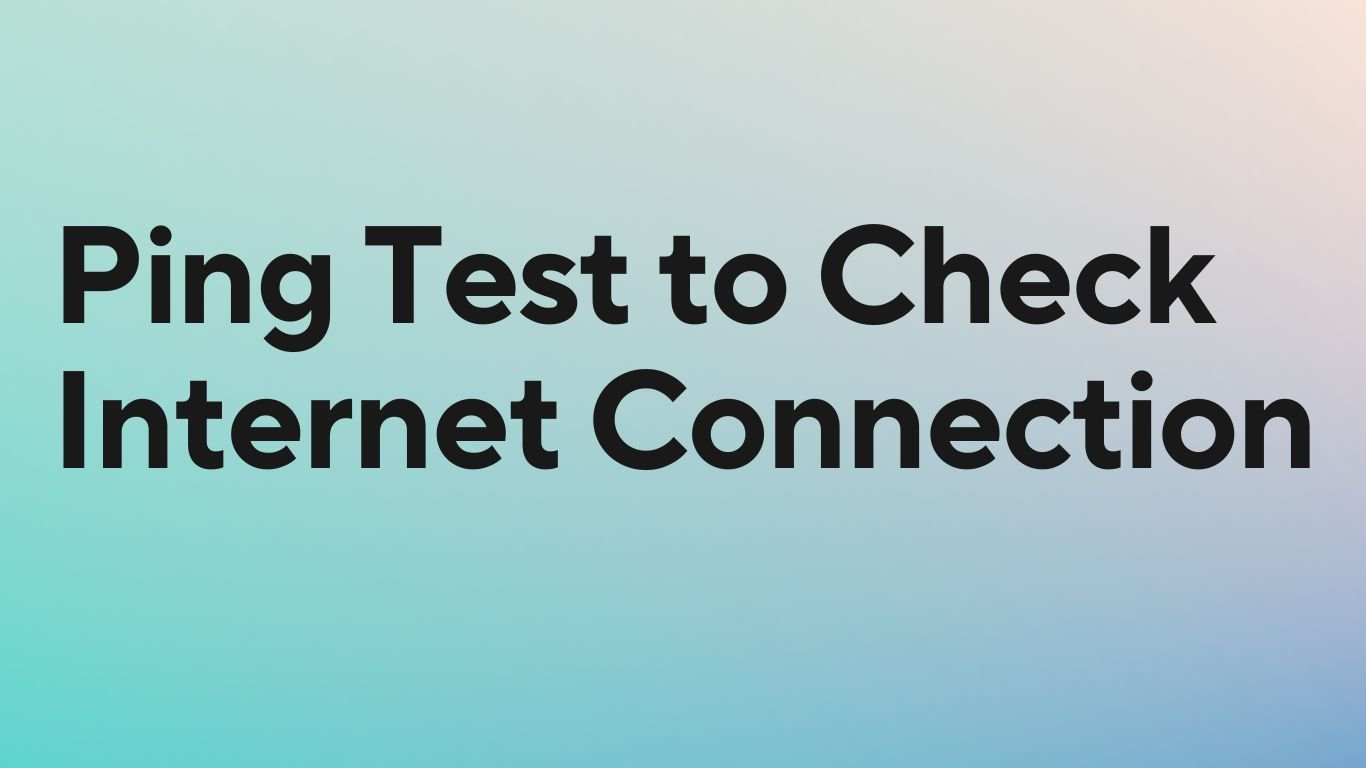 Ping Test To Check Connection How to Ping a Network